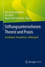 Stiftungsunternehmen: Theorie und Praxis