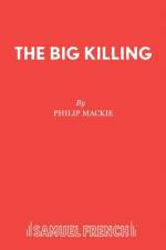 The Big Killing af Philip MacKie