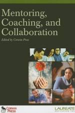 Mentoring, Coaching, and Collaboration