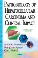 Pathobiology of Hepatocellular Carcinoma & Clinical Impact af Antonio Mazzocca