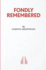 Fondly Remembered af Gareth Armstrong