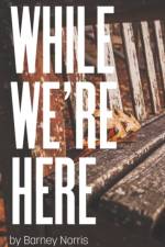 While We're Here af Barney (Author) Norris