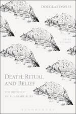 Death, Ritual and Belief af Professor Douglas J. (Durham University Davies
