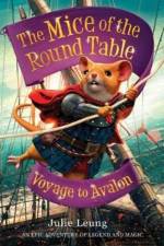 The Mice of the Round Table 2: Voyage to Avalon af Julie Leung