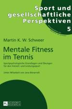 Mentale Fitness im Tennis af Martin K W Schweer