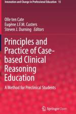 Principles and Practice of Case-based Clinical Reasoning Education