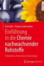 Einfuhrung in die Chemie nachwachsender Rohstoffe af Arno Behr