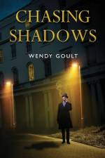 Chasing Shadows af Wendy Goult