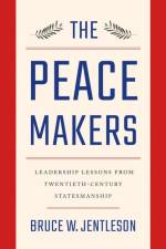 The Peacemakers af Bruce W. (Duke University) Jentleson