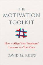 The Motivation Toolkit af David (Stanford Business School) Kreps