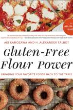 Gluten-Free Flour Power af Aki Kamozawa