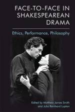 Face-To-Face in Shakespearean Drama af Julia Reinhard Lupton