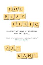 The Play Ethic af Pat Kane
