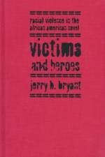 Victims and Heroes af Jerry H. Bryant