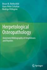 Herpetological Osteopathology af Bruce M. Rothschild