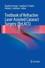 Textbook of Refractive Laser Assisted Cataract Surgery (ReLACS)