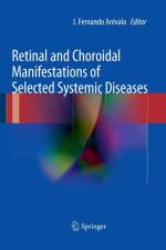 Retinal and Choroidal Manifestations of Selected Systemic Diseases