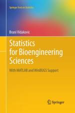 Statistics for Bioengineering Sciences af Brani Vidakovic