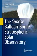 The Sunrise Balloon-Borne Stratospheric Solar Observatory