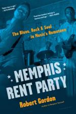 Memphis Rent Party af Robert Gordon