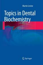 Topics in Dental Biochemistry af Martin Levine