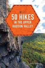 50 Hikes in the Upper Hudson Valley af Derek Dellinger