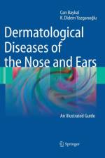 Dermatological Diseases of the Nose and Ears af Can Baykal