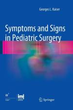 Symptoms and Signs in Pediatric Surgery af Georges L. Kaiser