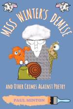 Miss Winter's Demise and Other Crimes Against Poetry af Paul Minton