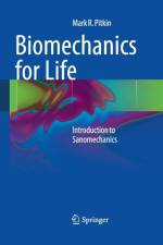 Biomechanics for Life af Mark R. Pitkin