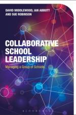 Collaborative School Leadership af Dr David (University of Warwick Middlewood