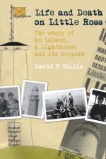 Life and Death on Little Ross af David R. Collin