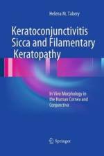 Keratoconjunctivitis Sicca and Filamentary Keratopathy af Helena M. Tabery