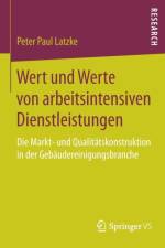 Wert Und Werte Von Arbeitsintensiven Dienstleistungen af Peter Paul Latzke