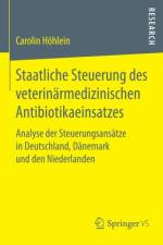 Staatliche Steuerung Des Veterinarmedizinischen Antibiotikaeinsatzes af Carolin Hoehlein
