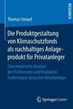 Die Produktgestaltung Von Klimaschutzfonds ALS Nachhaltiges Anlageprodukt Fur Privatanleger af Thomas Steiauf