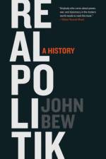 Realpolitik af John Bew