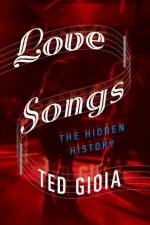Love Songs af Ted ( Gioia
