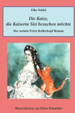 Die Katze, die Kaiserin Sisi besuchen moechte af Elke Seidel