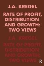 Rate of Profit, Distribution and Growth af J.A. Kregel