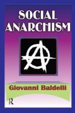 Social Anarchism af Giovanni Baldelli