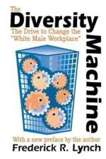 The Diversity Machine af Frederick R. Lynch