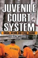 The Juvenile Court System af Edwin Lemert