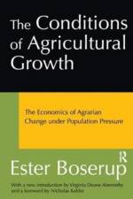 The Conditions of Agricultural Growth af Ester Boserup