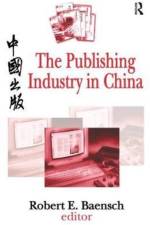 The Publishing Industry in China af Robert Baensch