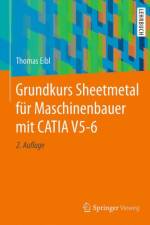 Grundkurs Sheetmetal fur Maschinenbauer mit CATIA V5-6 af Thomas Eibl