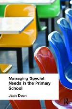 Managing Special Needs in the Primary School af Joan Dean