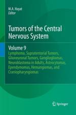 Tumors of the Central Nervous System, Volume 9