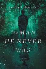 The Man He Never Was af James L. Rubart