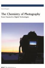Chemistry of Photography af David N (Danercon Ltd) Rogers
